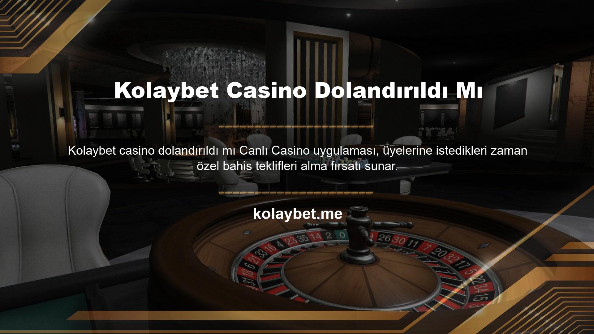 Kolaybet canlı casino oyunları, gerçek rakipler ve krupiyeler ile işbirliği içinde geliştirilmiştir