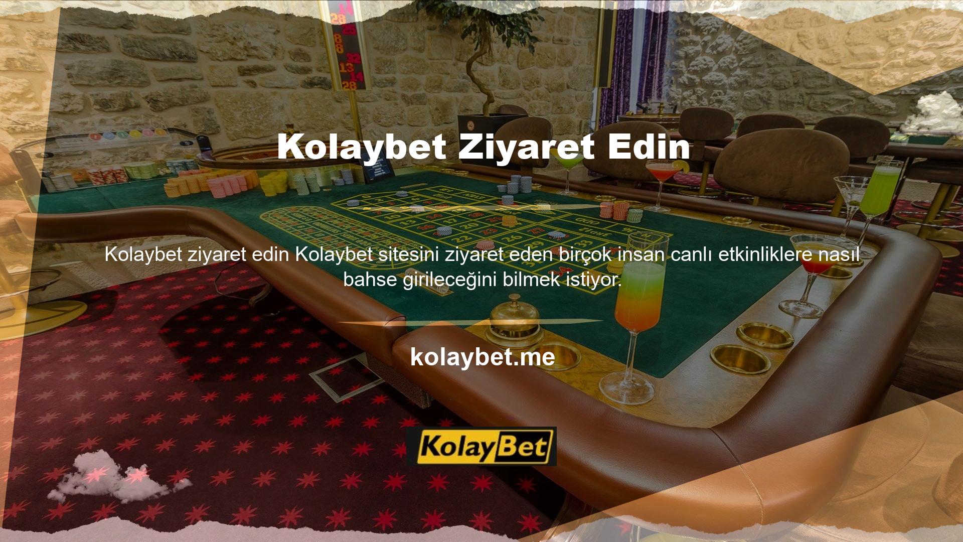 Kolaybet bahis sitesi pahalıdır çünkü canlı etkinlikler gösterir